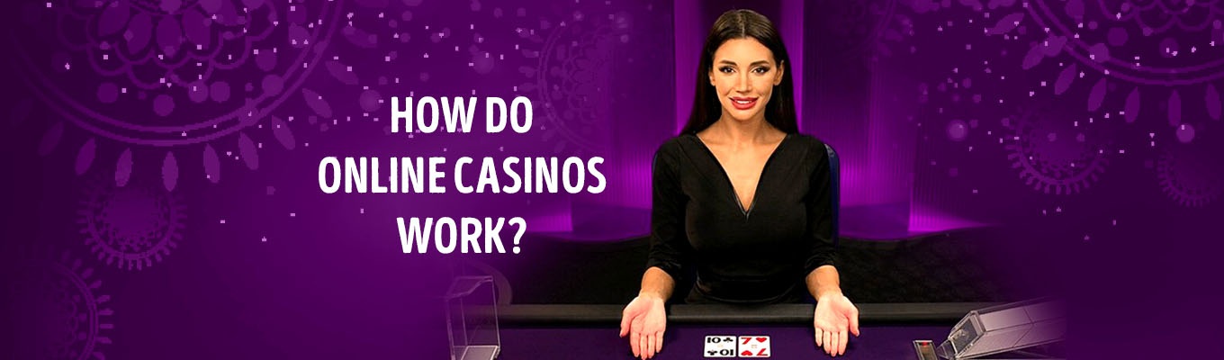 how online casinos work